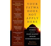 Your Fatwa Does Not Apply Here : Untold Stories from the Fight Against Muslim Fundamentalism