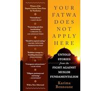 Your Fatwa Does Not Apply Here - Untold Stories from the Fight Against Muslim Fundamentalism