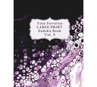 Your Favorite Large Print Sudoku Book: Vol 5: Beautiful Paint Effect Cover because You Deserve Nice Things