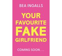 Your Favourite Fake Girlfriend : must-read dreamy romance - fake dating with a wedding twist!