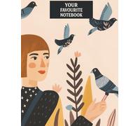 YOUR FAVOURITE NOTEBOOK: Lined Journal with Artistic Bird Illustrations