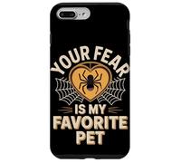 Your Fear Is My Favorite Pet Funny Spider Saying Case for iPhone 7 Plus/8 Plus