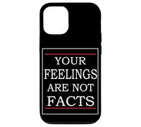 Your Feelings Are Not Facts Case for iPhone 12/12 Pro