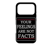 Your feelings are not facts Case for iPhone 17 Pro
