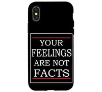 Your Feelings Are Not Facts Case for iPhone X/XS