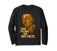 Your Feelings are Not Facts Freedom Expression Long Sleeve T-Shirt