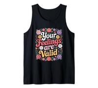 Your Feelings are Valid Funny Saying Botanical Florals Tank Top