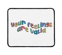 Your Feelings are Valid Mouse Pad Computer Mouse Mat Desk Accessories 11.8" x 9.8" Color:Your Feelings are Valid