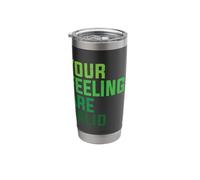 Your Feelings are Valid Stainless Steel Insulated Tumbler