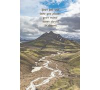 Your Feet Will Take You Places Your Mind Never Dared To Dream: A Motivation and Progress Notebook