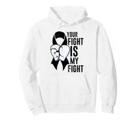 Your Fight is My Fight - Lung Cancer Awareness Pullover Hoodie