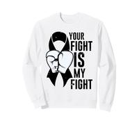 Your Fight is My Fight - Lung Cancer Awareness Sweatshirt