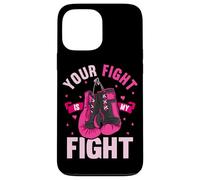Your Fight My Fight Boxing Gloves Breast Cancer Awareness Case for iPhone 13 Pro Max