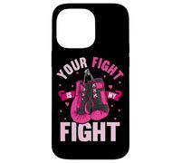 Your Fight My Fight Boxing Gloves Breast Cancer Awareness Case for iPhone 14 Pro Max