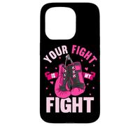 Your Fight My Fight Boxing Gloves Breast Cancer Awareness Case for iPhone 15 Pro