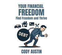 Your Financial Freedom - Educators' Edition: Find Freedom and Thrive