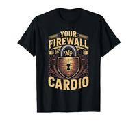 Your Firewall is My Cardio Cybersecurity Infosec Value Graphic T-Shirt