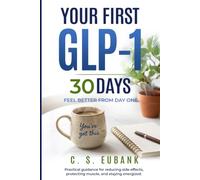 YOUR FIRST 30 DAYS ON GLP-1: WHAT TO EAT AND HOW REDUCE SIDE EFFECTS, PROTECT MUSCLE, AND STAY ENERGIZED