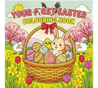 YOUR FIRST EASTER COLOURING BOOK: Cute And Easy Easter Coloring Pages For Kids With Spring-Easter Symbols