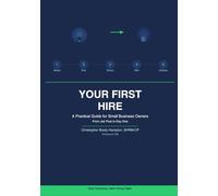 Your First Hire: A No-BS Guide to Bringing on Your First Employee Without Losing Your Mind (Fieldwork HR)