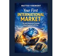 Your First International Market: The SME Blueprint for Profitable Global Expansion in 90 Days
