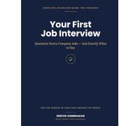 Your First Job Interview: Questions Every Company Asks - And Exactly What to Say