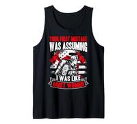 Your First Mistake was Assuming I was Like Most Women Tank Top