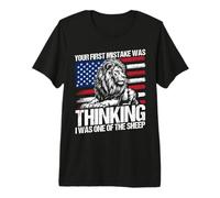 Your First Mistake was Thinking I was ONE of The Sheep Premium T-Shirt