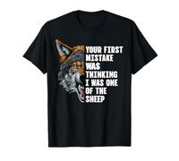 Your First Mistake was Thinking I was One of The Sheep T-Shirt