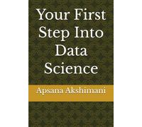 Your First Step Into Data Science
