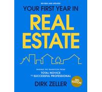 Your First Year in Real Estate, 3rd Edition: Making the Transition from Total Novice to Successful Professional