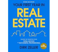 Your First Year in Real Estate, 3rd Edition: Making the Transition from Total Novice to Successful Professional