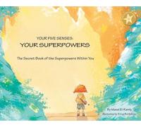 Your Five Senses: Your Superpowers (Super You Series(tm))