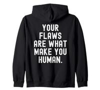 Your Flaws Are What Make You Human Mindful Quote Zip Hoodie