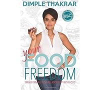 Your Food Freedom: Stop the pain of yo- yo dieting and learn how you love you and the food you eat from BBC nutrition expert. You also get to give to ... that feeds people who cant afford food!