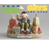 Your Football Days Are Over