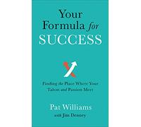 Your Formula for Success: Finding the Place Where Your Talent and Passion Meet