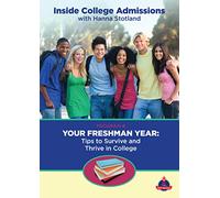 Your Freshman Year: Tips to Survive and Thrive in College (Inside College Admissions)