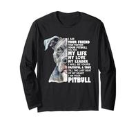 Your Friend, Your Pitbull Loyal & Loving Dog Quote Long Sleeve T-Shirt