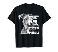 Your Friend, Your Pitbull Loyal & Loving Dog Quote T-Shirt