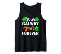 Your Galway Girl Forever - Funny Shamrock St Patrick's Day Tank Top