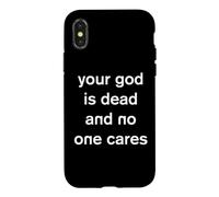Your God is Dead and No One Cares Atheist Atheism Gothic Case for iPhone X/XS