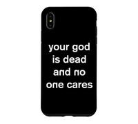 Your God is Dead and No One Cares Atheist Atheism Gothic Case for iPhone XS Max