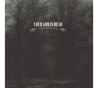 Your God Is Dead - Sweet Blasphemy