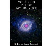 Your God is Not my Universe