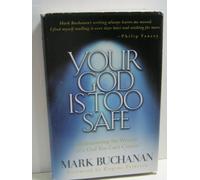YOUR GOD IS TOO SAFE