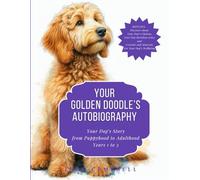 Your Golden Doodle's Autobiography: A Large Keepsake Book to hold your Dog's Story