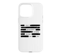 Your Government Already Decided For You Anti Government Case for iPhone 15 Pro Max