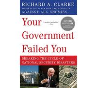 Your Government Failed You – Breaking the Cycle of National Security Disasters – Ecco