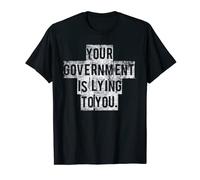Your Government Is Lying To You Graphic T-Shirt
